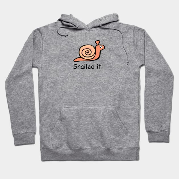 Snailed it Hoodie by FranBail